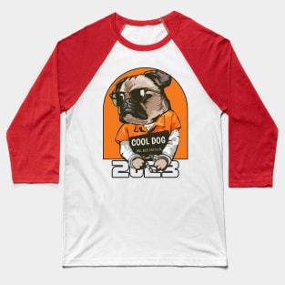 cool dog 2023 Baseball T-Shirt